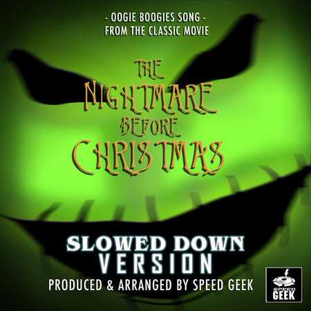 Oogie Boogie Song (From "The Nightmare Before Christmas") (Slowed Down Version)