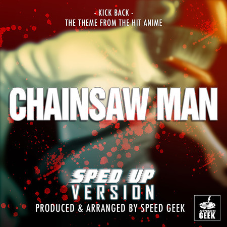 Kick Back (From "Chainsaw Man") (Sped-Up Version)