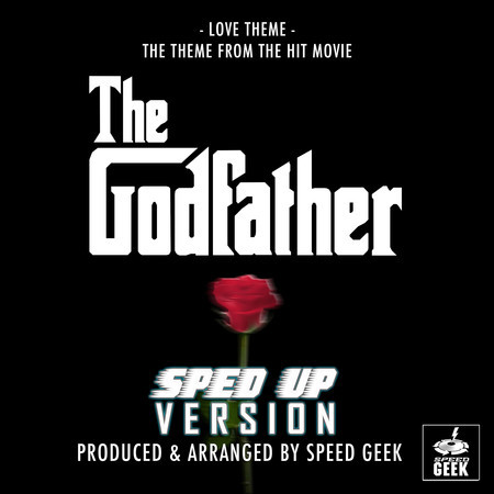 Love Theme (From "The Godfather") (Sped-Up Version)