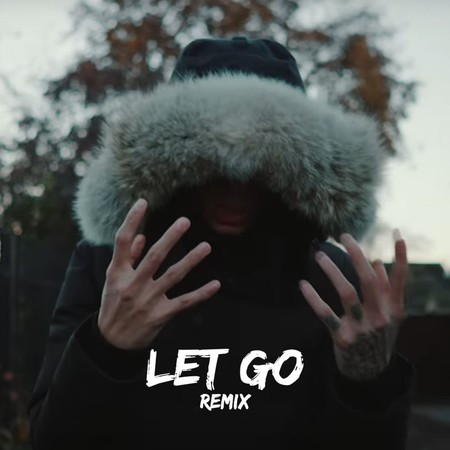Let Go (Remix)