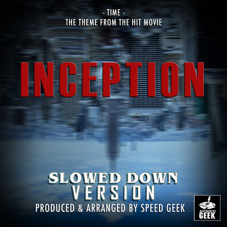 Time (From "Inception") (Slowed Down Version)