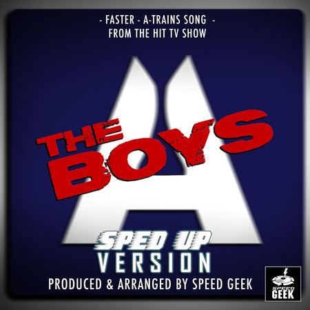 Faster (A-Train's Song) [From "The Boys Season 2"] (Sped-Up Version)