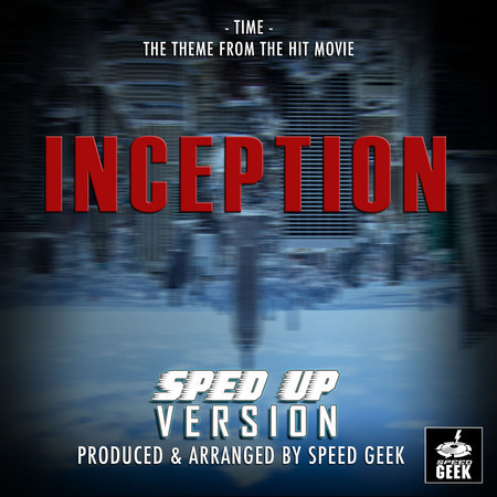 Time (From "Inception") (Sped-Up Version)