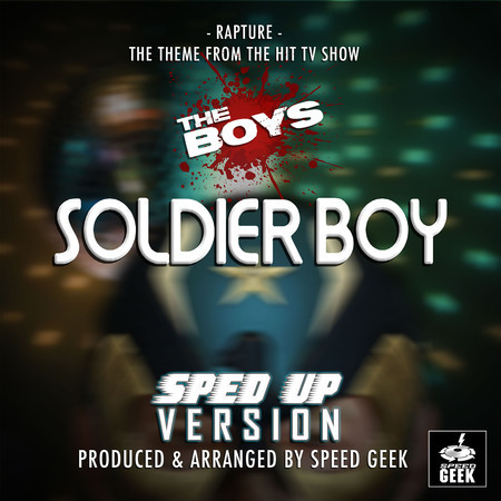 Rapture (Soldier Boy Rap) [From "The Boys"] (Sped-Up Version)