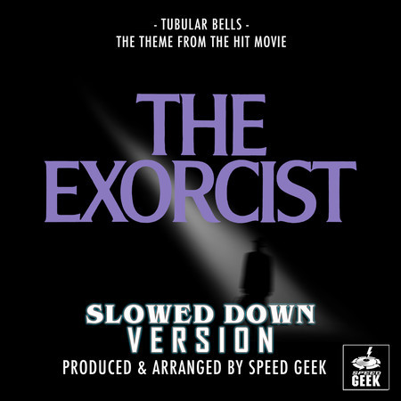 Tubular Bells (From "The Exorcist") (Slowed Down Version)