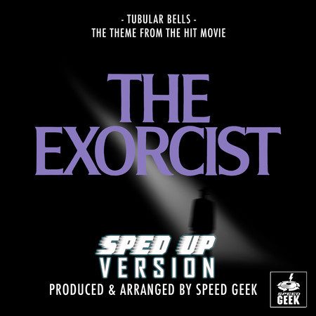 Tubular Bells (From "The Exorcist") (Sped-Up Version)
