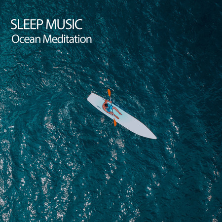 Sleep Music: Ocean Meditation