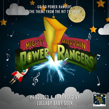 Go Go Power Rangers (From "Mighty Morphin Power Rangers") (Lullaby Version)