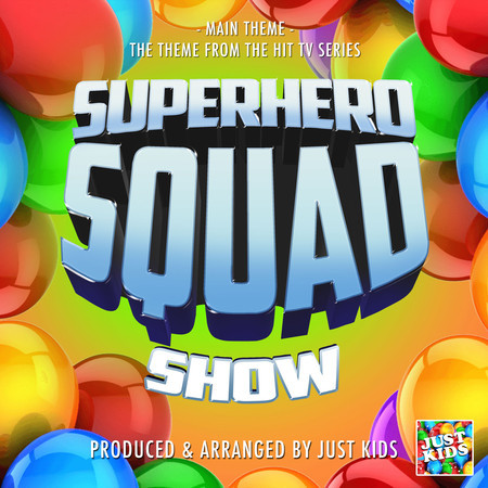 The Superhero Squad Show Main Theme (From "The Superhero Squad Show") 專輯封面