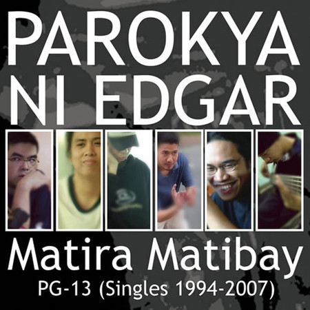 Matira Matibay (Singles 1994-2007)