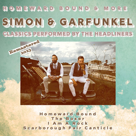 Homeward Bound & More Simon & Garfunkel Classics (Remastered 2023)