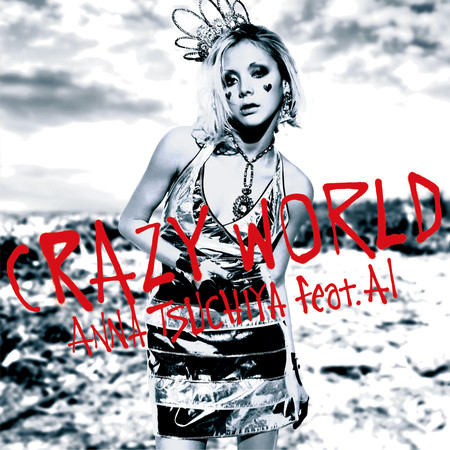 瘋狂世界專輯 土屋安娜 Anna Tsuchiya LINE MUSIC