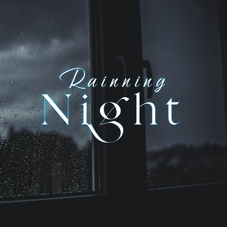 Rainning Night