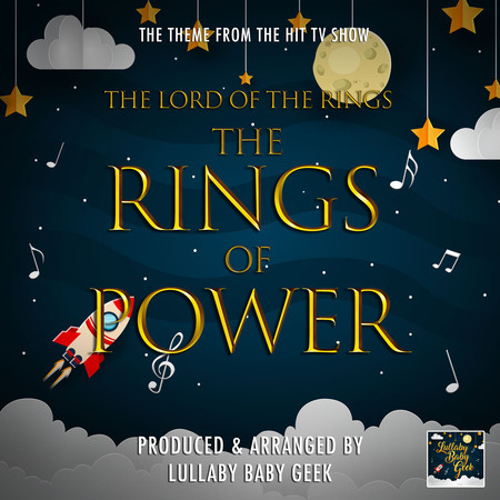 Lord of The Rings: The Rings of Power Main Theme (From "Lord of The Rings: The Rings of Power ") (Lullaby Version)