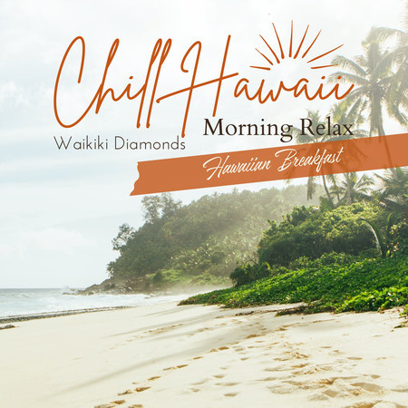 Chill Hawaii:Morning Relax - Hawaiian Breakfast