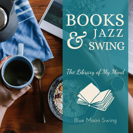 Books & Jazz Swing - The Library of My Mind