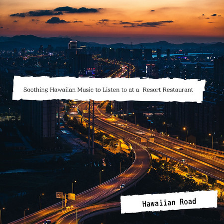 Soothing Hawaiian Music to Listen to at a  Resort Restaurant