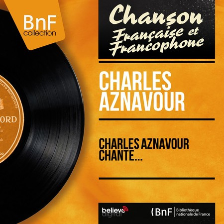 Charles Aznavour chante... (Mono Version)