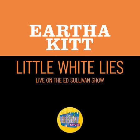 Little White Lies (Live On The Ed Sullivan Show, July 26, 1959)