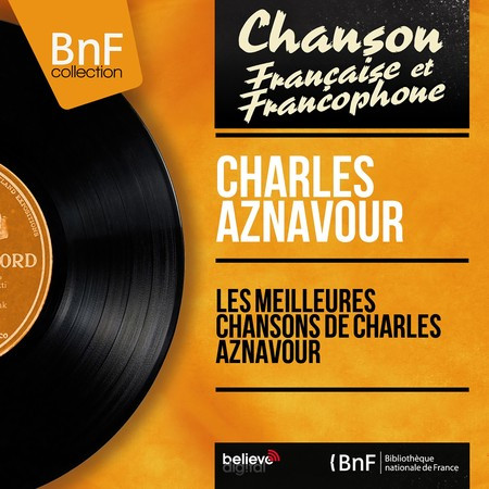 Les meilleures chansons de Charles Aznavour (Mono Version)
