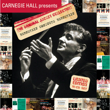 The Original Jacket Collection - Carnegie Hall Presents: Bernstein Conducts Bernstein