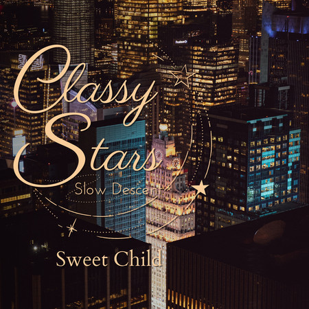 Classy Stars - Sweet Child