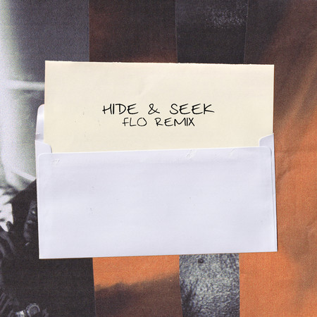 Hide & Seek (FLO Remix)