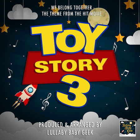 We Belong Together (From "Toy Story 3") (Lullaby Version)