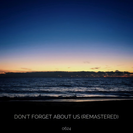 Don't Forget About Us (feat. RAINBOWLEE) 