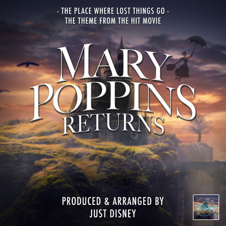 The Place Where Lost Things Go (From "Mary Poppins Returns")