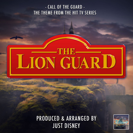 Call Of The Guard (From "The Lion Guard")