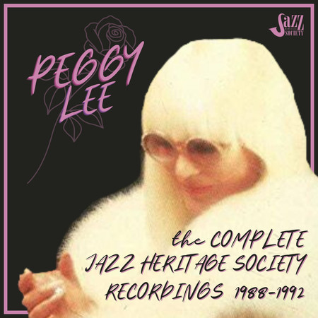 Peggy Lee: The Complete Jazz Heritage Society Recordings