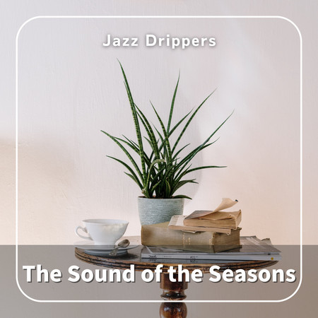 The Sound of the Seasons