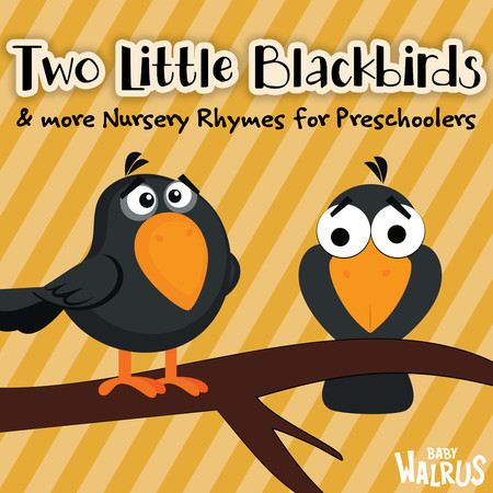 Two Little Blackbirds & More Nursery Rhymes For Preschoolers