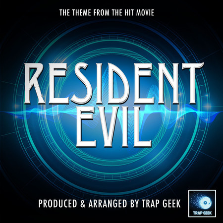 Resident Evil Main Theme (From "Resident Evil") (Trap Version)