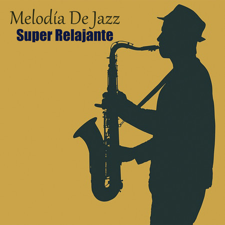 Melodía De Jazz Super Relajante