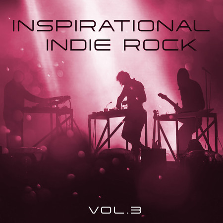 Inspirational Indie Rock, Vol. 3
