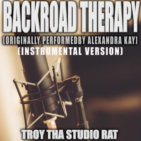 Backroad Therapy (Originally Performed by Alexandra Kay) (Instrumental Version)