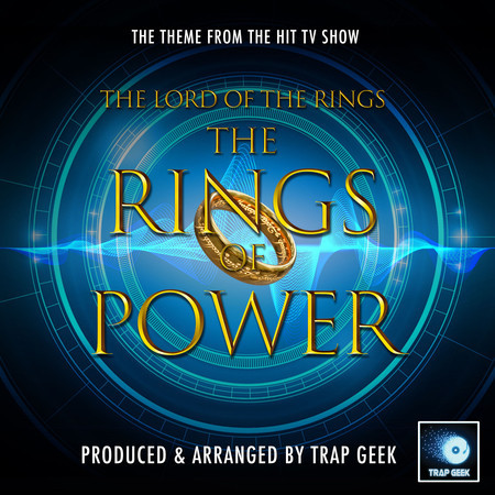 The Lord of The Rings: The Rings of Power Main Theme (From "The Lord of The Rings: The Rings of Power") (Trap Version)