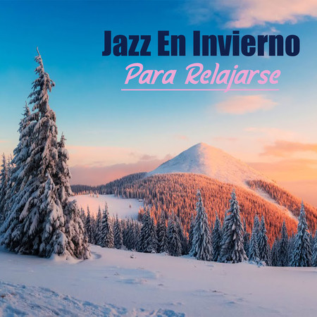 Jazz En Invierno Para Relajarse