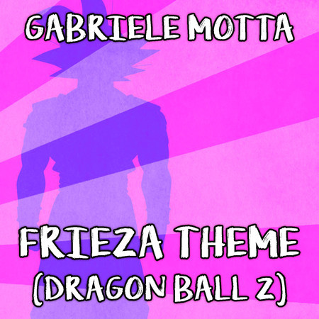 Frieza Theme (From "Dragon Ball Z")