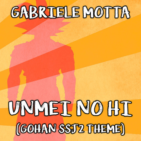 Unmei No Hi (Gohan SSJ2 Theme)