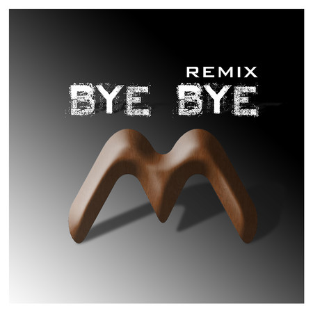 BYE BYE (Remix)