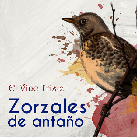 Zorzales de Antaño / El Vino Triste