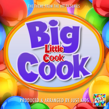 Big Cook Little Cook Main Theme (From "Big Cook Little Cook")