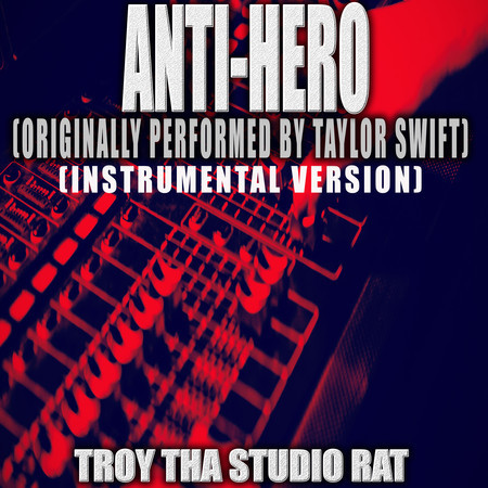 Anti Hero (Originally Performed by Taylor Swift) (Instrumental Version)