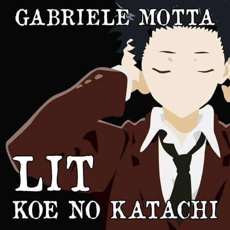 Lit (From "Koe No Katachi")