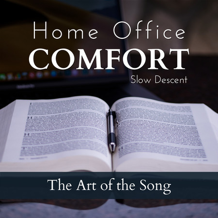 Home Office Comfort - The Art of the Song