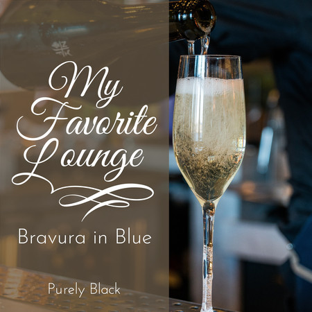 My Favorite Lounge - Bravura in Blue