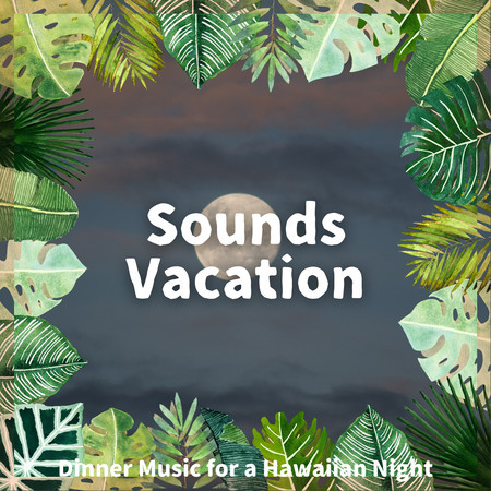 Dinner Music for a Hawaiian Night